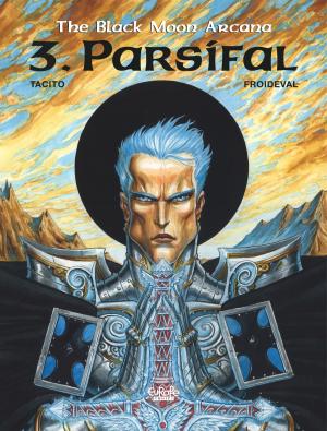 Cover of the book The Black Moon Arcana - Volume 3 - Parsifal by Zidrou