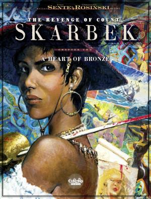 Cover of the book The Revenge of Count Skarbek - Volume 2 - A Heart of Bronze by Sylvain Runberg, Louis