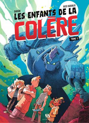 Cover of the book Les Enfants de la colère - Tome 1 by Serge Le Tendre, Jean-Michel Ponzio