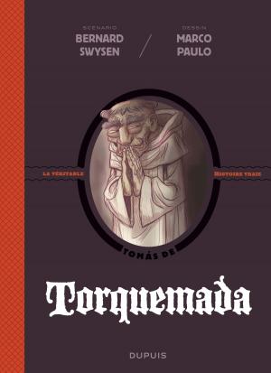Cover of the book La véritable histoire vraie - tome 3 - Torquemada by Bernard Swysen
