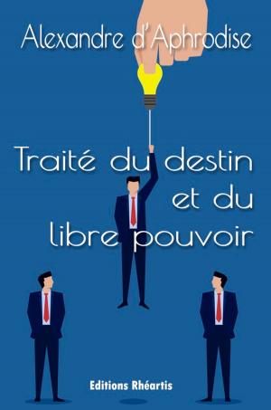 Cover of the book Traité du destin et du libre pouvoir by Théophile Gauthier