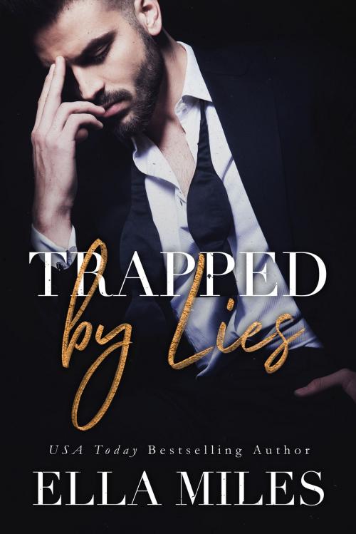 Cover of the book Trapped by Lies by Ella Miles, Ella Miles LLC