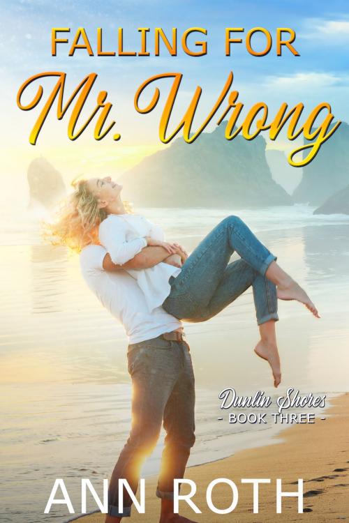 Cover of the book Falling for Mr. Wrong by Ann Roth, Ann Roth