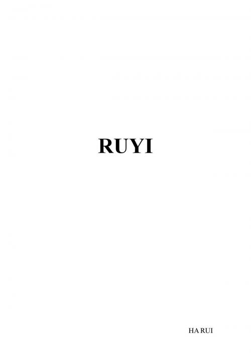 Cover of the book RUYI by Ha Rui, Ha Rui