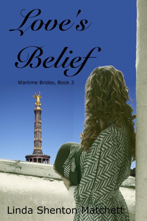 Cover of the book Love's Belief by Linda Shenton-Matchett, Linda Shenton-Matchett