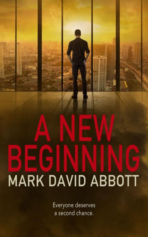 Cover of the book A New Beginning by Mark David Abbott, Mark David Abbott