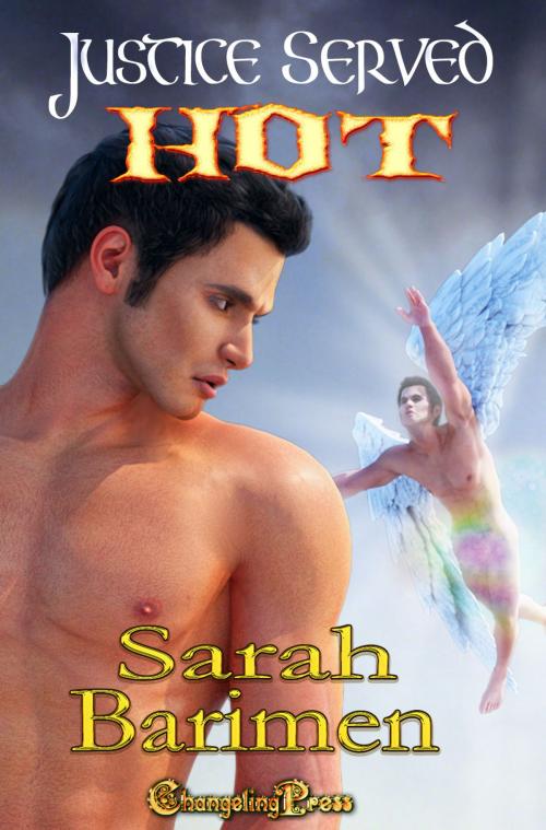 Cover of the book Justice Served Hot by Sarah Barimen, Changeling Press LLC