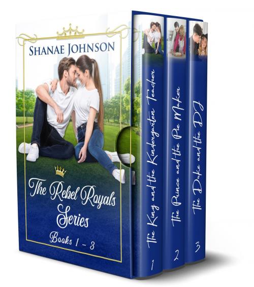 Cover of the book The Rebel Royals Boxset, Books 1-3 by Shanae Johnson, Those Johnson Girls