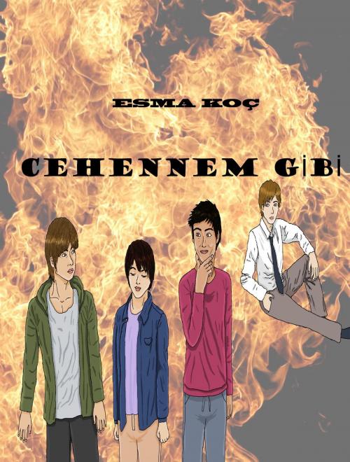 Cover of the book Cehennem Gibi by Esma Koç, Kobo Writing Life