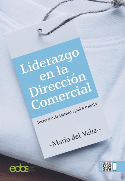 Cover of the book Liderazgo en la Dirección Comercial by Mario del Valle, HEXA EDITORES