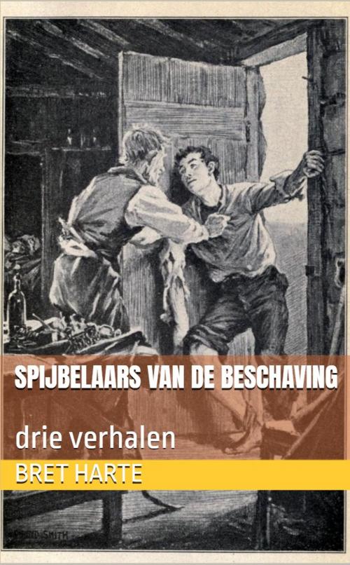 Cover of the book Spijbelaars van de beschaving by Bret Harte, Frank Lekens, Frank Lekens