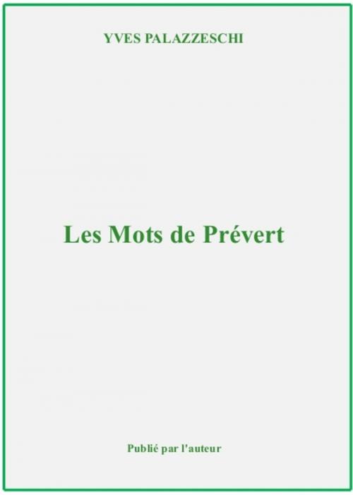 Cover of the book Les mots de Prévert by Yves Palazzeschi, Yves Palazzeschi