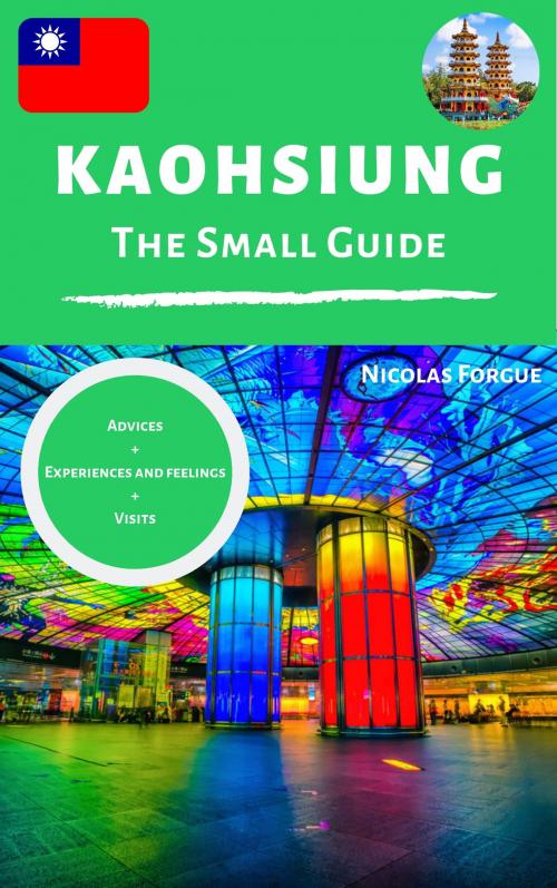 Cover of the book Kaohsiung the guide by Nicolas Forgue, Nicolas Forgue