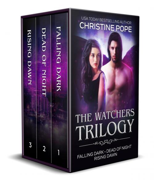 Cover of the book The Watchers Trilogy by Christine Pope, Dark Valentine Press