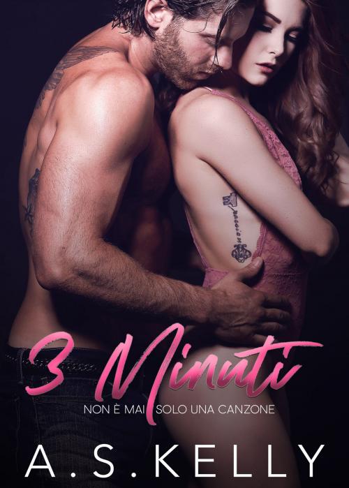 Cover of the book 3 Minuti by A. S. Kelly, A. S. Kelly
