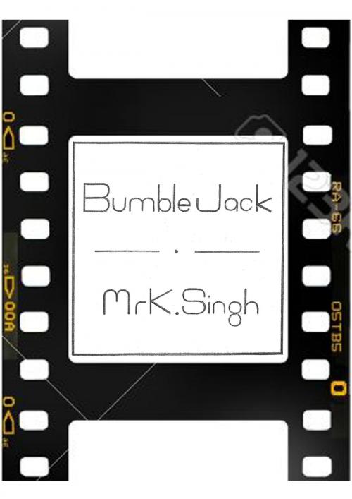 Cover of the book Bumble Jack by MrK.Singh, MrK.Singh