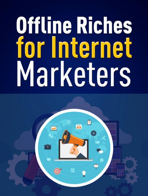 Cover of the book Offline Riches for Internet Marketers by Guy Deloeuvre, Guy Deloeuvre