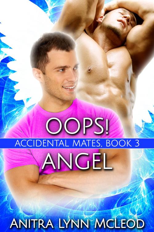 Cover of the book Oops! Angel by Anitra Lynn McLeod, Anitra Lynn McLeod
