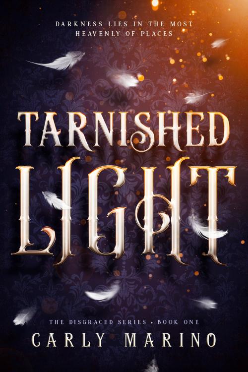 Cover of the book Tarnished Light by Carly Marino, Angel Quill