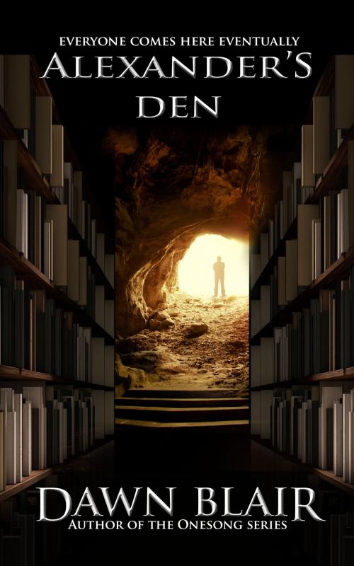 Cover of the book Alexander's Den by Dawn Blair, Morning Sky Studios