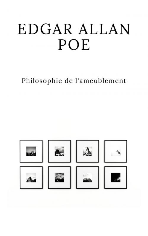 Cover of the book Philosophie de l'ameublement by Edgar Allan Poe, Edgar Allan Poe