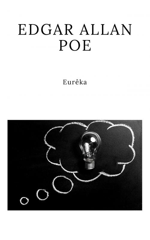Cover of the book Eurêka : Essai sur l'univers matériel et spirituel by Edgar Allan Poe, Edgar Allan Poe