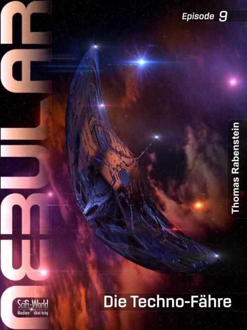 Cover of the book NEBULAR 9 - Die Techno-Fähre by Thomas Rabenstein, SciFi-World Medien eBook Verlag