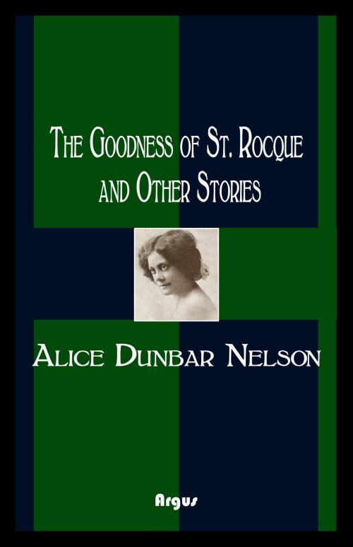Cover of the book The Goodness of St. Rocque and Other Stories by Alice Dunbar Nelson, Rastro Books