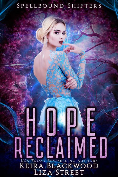 Cover of the book Hope Reclaimed by Keira Blackwood, Liza Street, Liza Street