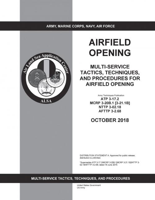Cover of the book Army Techniques Publication ATP 3-17.2 Airfield Opening October 2018 by United States Government US Army, eBook Publishing Team