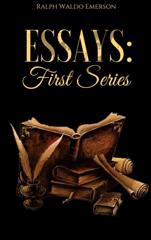 Cover of the book Essays: First Series by Ralph Waldo Emerson, EnvikaBook