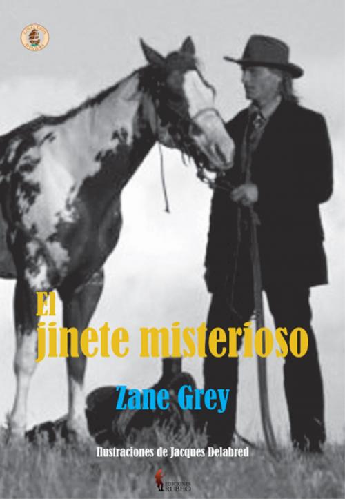 Cover of the book El jinete misterioso by Zane Grey, Ediciones Rubeo-Bresca Editores