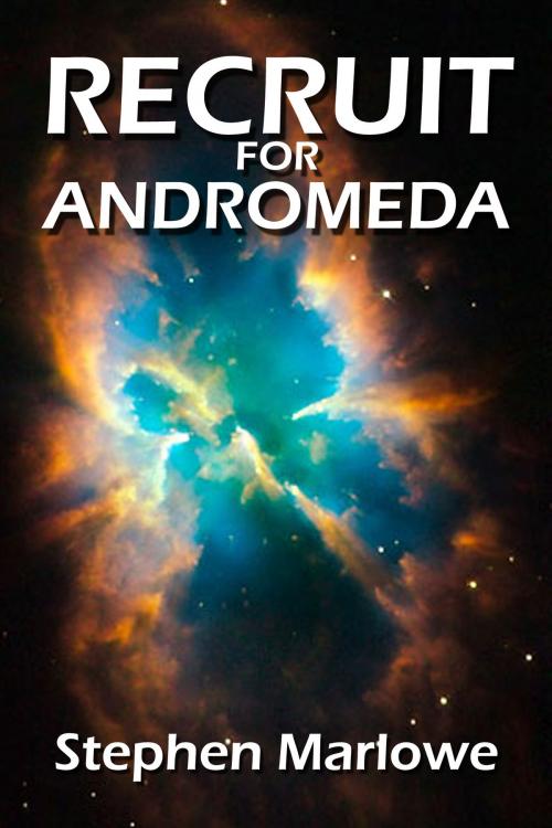 Cover of the book Recruit for Andromeda by Stephen Marlowe, Halcyon Press Ltd.