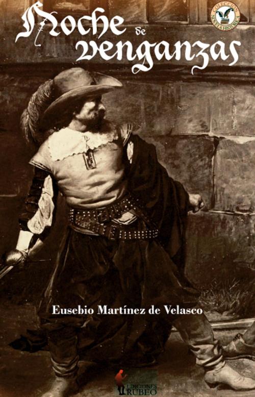 Cover of the book Noche de venganzas by Eusebio Martínez de Velasco, Ediciones Rubeo-Bresca Editores