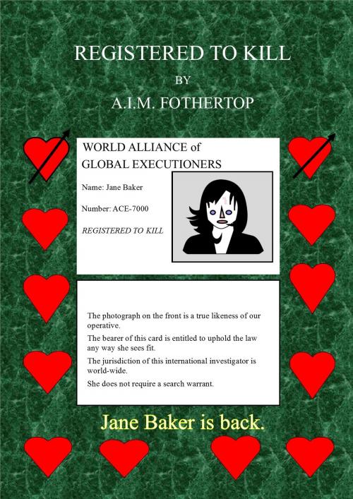 Cover of the book Registered To Kill by A.I.M. Fothertop, Independent And New Publications