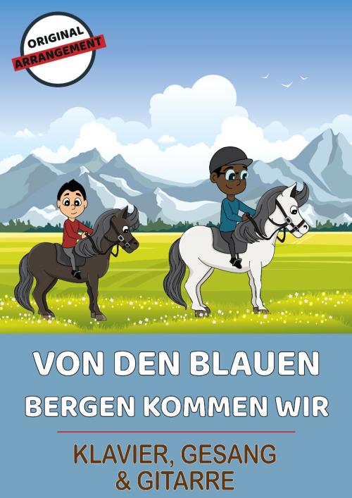 Cover of the book Von den blauen Bergen kommen wir by traditional, Lars Opfermann, Bambina Tunes