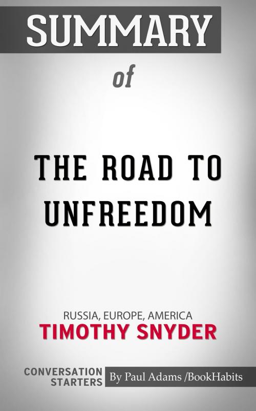 Cover of the book Summary of The Road to Unfreedom by Paul Adams, BH