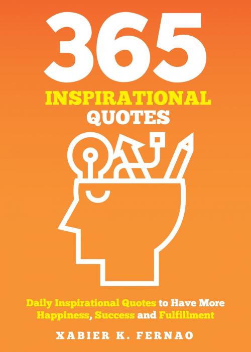 Cover of the book 365 Inspirational Quotes by Xabier K. Fernao, The One Drive Publishing