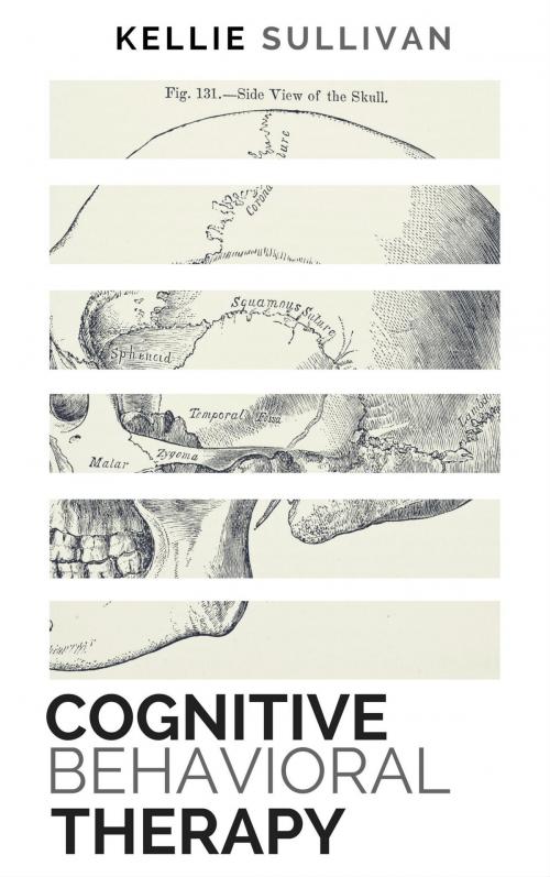 Cover of the book Cognitive Behavioral Therapy by Kellie Sullivan, Fyrus