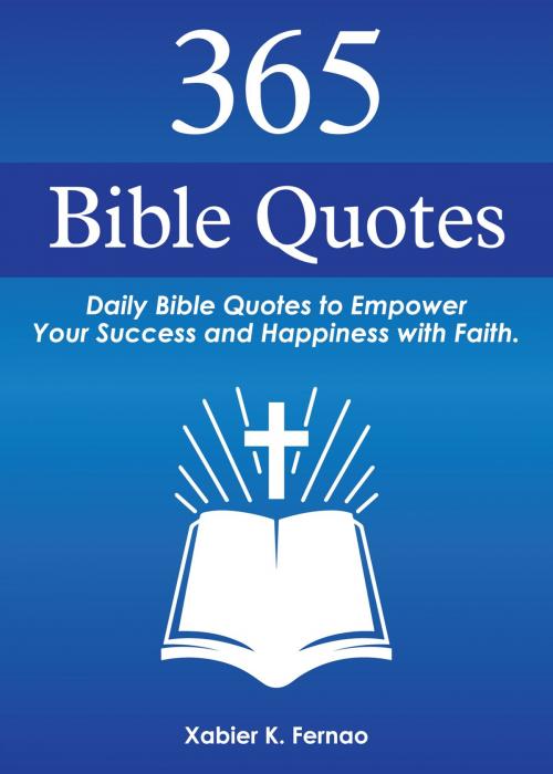 Cover of the book 365 Bible Quotes by Xabier K. Fernao, The One Drive Publishing