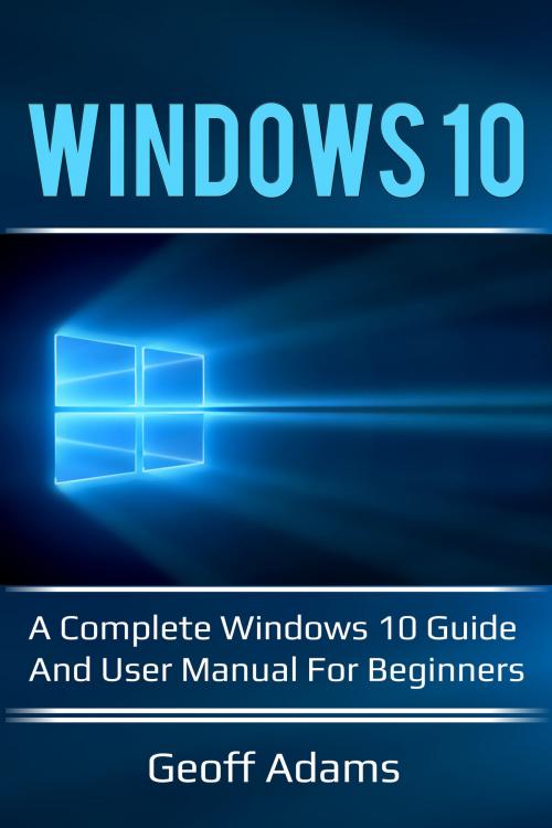 Cover of the book Windows 10 by Geoff Adams, Ingram Publishing