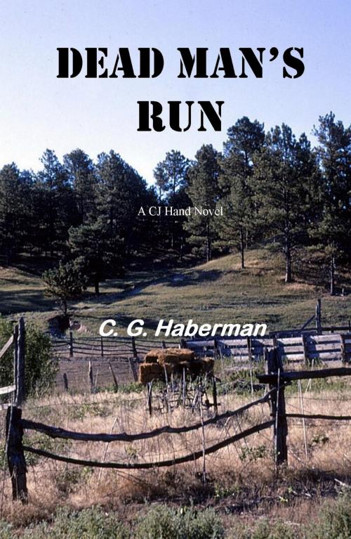 Cover of the book Dead Man's Run by C. G. Haberman, PublishDrive