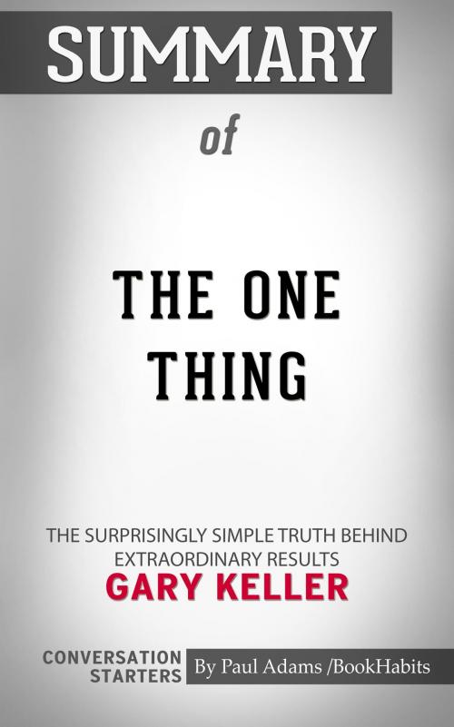 Cover of the book Summary of The One Thing by Paul Adams, BH