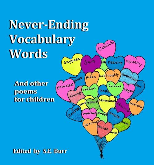 Cover of the book Never-Ending Vocabulary Words by Chrystine Skelly, Elizabeth Burr, Nathan Nichols, S.E. Burr