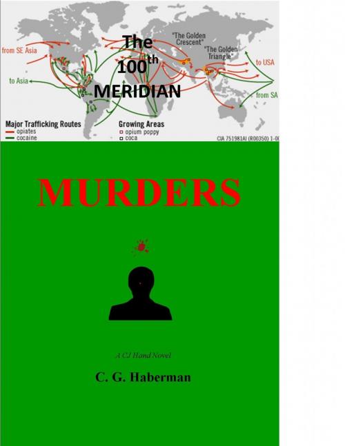 Cover of the book The 100th Meridian Murders PuDr 5-17-19 abcx by C. G. Haberman, PublishDrive