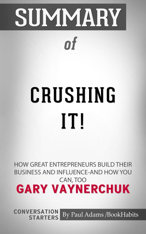 Cover of the book Summary of Crushing It! by Paul Adams, BH
