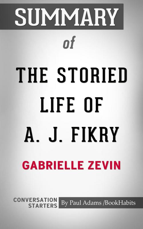 Cover of the book Summary of The Storied Life of A. J. Fikry by Paul Adams, BH