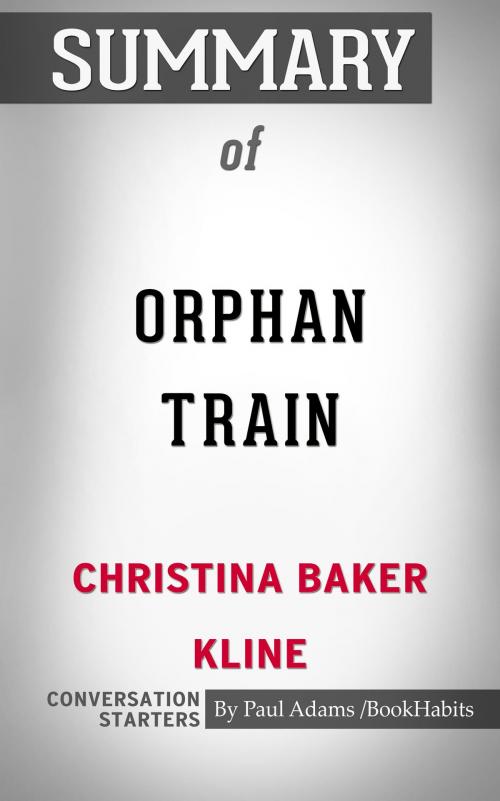 Cover of the book Summary of Orphan Train by Paul Adams, BH