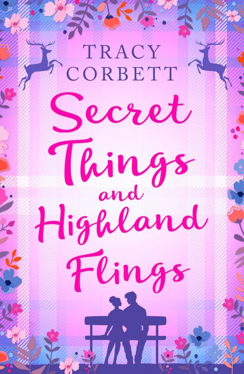 Cover of the book Secret Things and Highland Flings by Tracy Corbett, HarperCollins Publishers