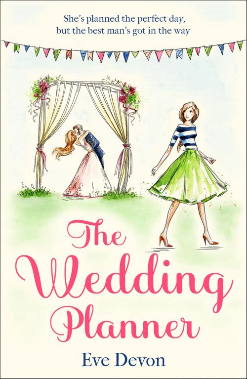 Cover of the book The Wedding Planner: A heartwarming feel good romance perfect for spring! (Whispers Wood, Book 3) by Eve Devon, HarperCollins Publishers